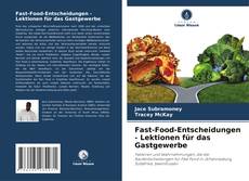 Bookcover of Fast-Food-Entscheidungen - Lektionen für das Gastgewerbe