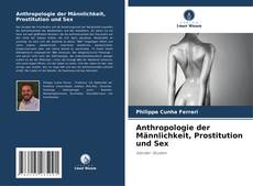 Portada del libro de Anthropologie der Männlichkeit, Prostitution und Sex