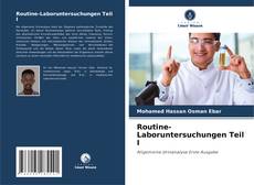 Bookcover of Routine-Laboruntersuchungen Teil I