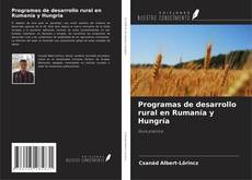 Bookcover of Programas de desarrollo rural en Rumanía y Hungría