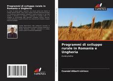 Bookcover of Programmi di sviluppo rurale in Romania e Ungheria