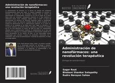 Administración de nanofármacos: una revolución terapéutica的封面
