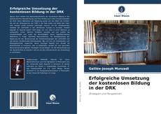 Bookcover of Erfolgreiche Umsetzung der kostenlosen Bildung in der DRK