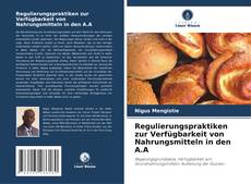 Regulierungspraktiken zur Verfügbarkeit von Nahrungsmitteln in den A.A kitap kapağı