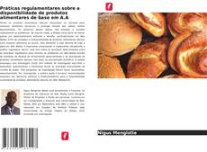 Buchcover von Práticas regulamentares sobre a disponibilidade de produtos alimentares de base em A.A