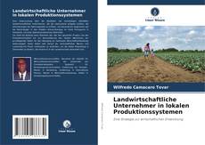 Buchcover von Landwirtschaftliche Unternehmer in lokalen Produktionssystemen