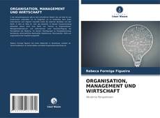 Couverture de ORGANISATION, MANAGEMENT UND WIRTSCHAFT