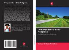 Bookcover of Compreender a Ética Religiosa