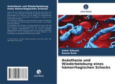 Capa do livro de Anästhesie und Wiederbelebung eines hämorrhagischen Schocks 