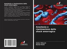 Anestesia e rianimazione dello shock emorragico kitap kapağı