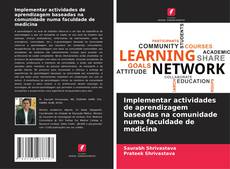 Capa do livro de Implementar actividades de aprendizagem baseadas na comunidade numa faculdade de medicina 