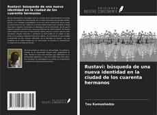 Rustavi: búsqueda de una nueva identidad en la ciudad de los cuarenta hermanos的封面
