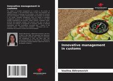 Copertina di Innovative management in customs