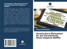 Buchcover von Vermiculture-Ökosystem für die Verarbeitung fester Bagasse-Abfälle