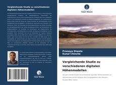Bookcover of Vergleichende Studie zu verschiedenen digitalen Höhenmodellen