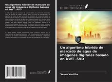 Copertina di Un algoritmo híbrido de marcado de agua de imágenes digitales basado en DWT -SVD