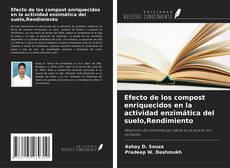 Copertina di Efecto de los compost enriquecidos en la actividad enzimática del suelo,Rendimiento