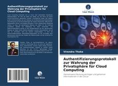 Capa do livro de Authentifizierungsprotokoll zur Wahrung der Privatsphäre für Cloud Computing 