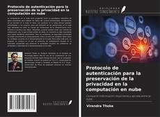 Copertina di Protocolo de autenticación para la preservación de la privacidad en la computación en nube