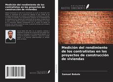Copertina di Medición del rendimiento de los contratistas en los proyectos de construcción de viviendas