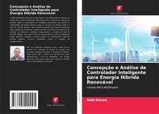 Buchcover von Concepção e Análise de Controlador Inteligente para Energia Híbrida Renovável