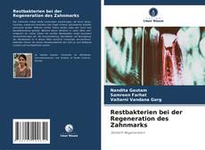 Bookcover of Restbakterien bei der Regeneration des Zahnmarks