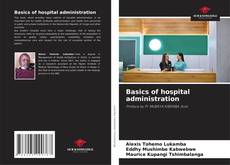 Couverture de Basics of hospital administration