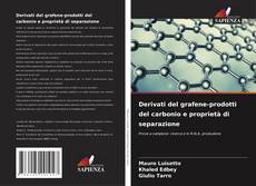 Buchcover von Derivati ​​del grafene-prodotti del carbonio e proprietà di separazione