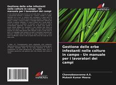 Обложка Gestione delle erbe infestanti nelle colture in campo - Un manuale per i lavoratori dei campi
