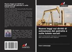 Bookcover of Nuove leggi sui diritti di estrazione del petrolio e sulle tutele sociali