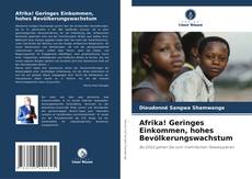 Capa do livro de Afrika! Geringes Einkommen, hohes Bevölkerungswachstum 