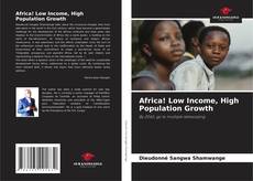 Couverture de Africa! Low Income, High Population Growth