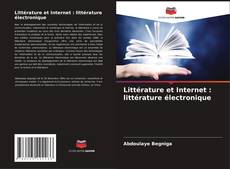Capa do livro de Littérature et Internet : littérature électronique 