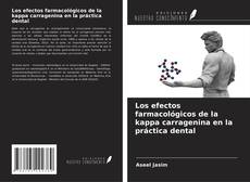 Capa do livro de Los efectos farmacológicos de la kappa carragenina en la práctica dental 