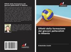 Bookcover of Effetti della formazione dei giovani pallavolisti in Albania