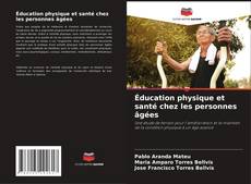 Capa do livro de Éducation physique et santé chez les personnes âgées 