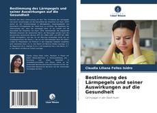 Bookcover of Bestimmung des Lärmpegels und seiner Auswirkungen auf die Gesundheit