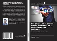 Los efectos de la pizarra blanca interactiva en la enseñanza de la geometría的封面