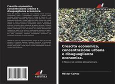 Capa do livro de Crescita economica, concentrazione urbana e disuguaglianza economica. 