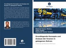 Bookcover of Grundlegende Konzepte und Analyse der Erosion in gebogenen Rohren