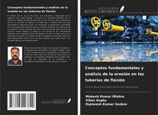 Conceptos fundamentales y análisis de la erosión en las tuberías de flexión的封面