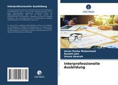 Bookcover of Interprofessionelle Ausbildung