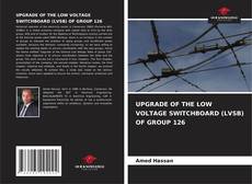 Buchcover von UPGRADE OF THE LOW VOLTAGE SWITCHBOARD (LVSB) OF GROUP 126