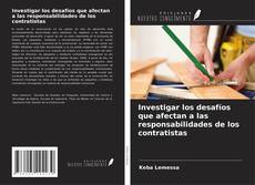 Investigar los desafíos que afectan a las responsabilidades de los contratistas的封面