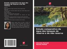 Bookcover of Estudo comparativo da água dos tanques de reserva e de não reserva