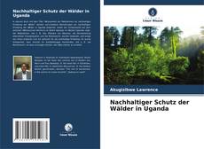 Buchcover von Nachhaltiger Schutz der Wälder in Uganda