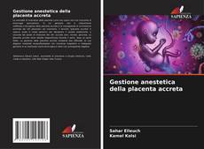 Обложка Gestione anestetica della placenta accreta