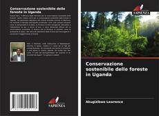 Buchcover von Conservazione sostenibile delle foreste in Uganda