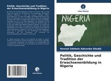 Bookcover of Politik, Geschichte und Tradition der Erwachsenenbildung in Nigeria