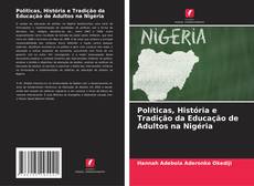 Políticas, História e Tradição da Educação de Adultos na Nigéria kitap kapağı